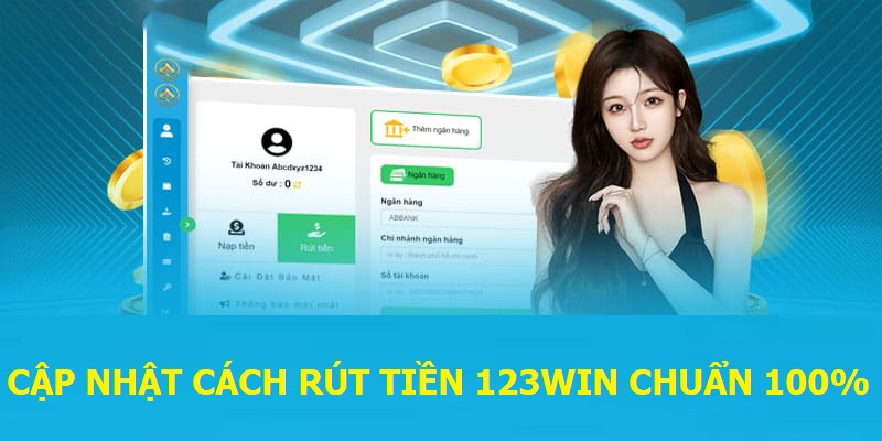 Cập nhật cách rút tiền 123win chuẩn 100%