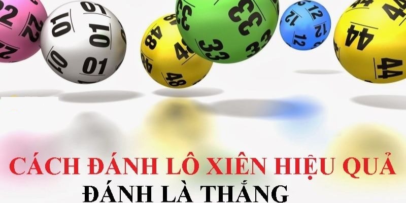 Hướng dẫn cách chơi lô xiên